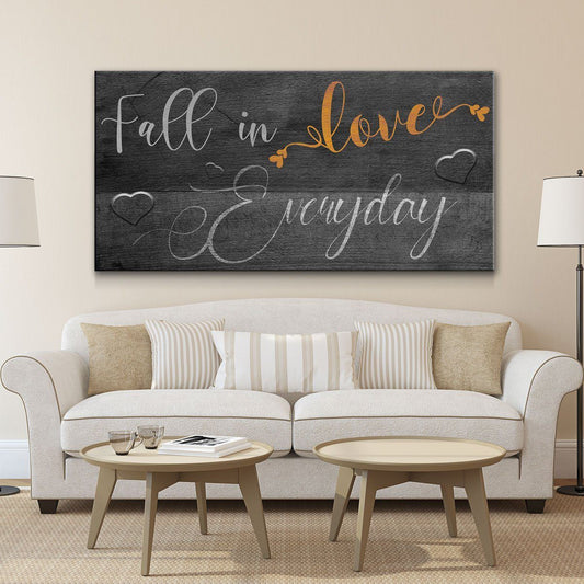 Fall In Love Everyday - Amazing Canvas Prints