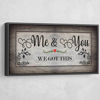 Me and You We Got This - Amazing Canvas Prints