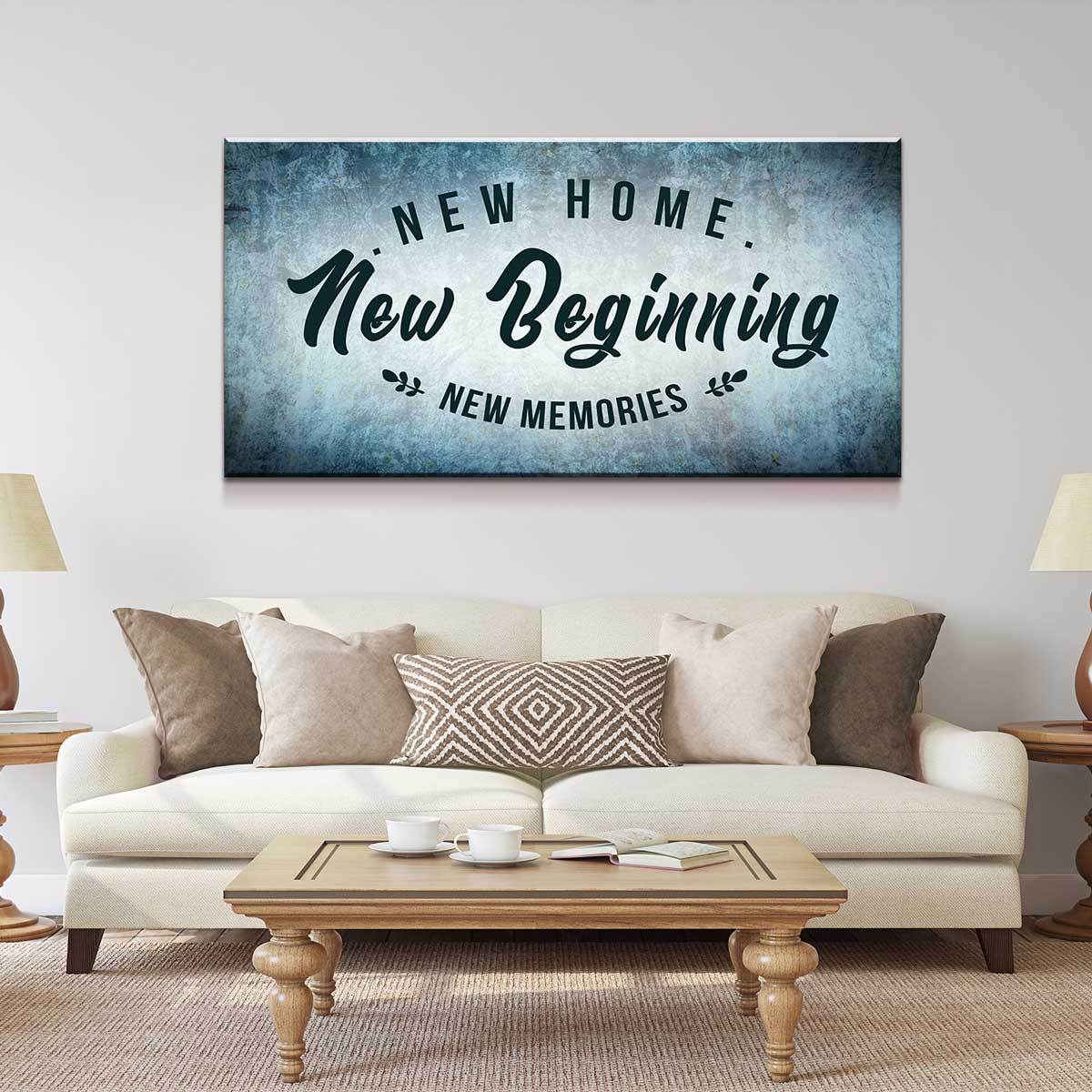 New Home New Beginning New Memories - Amazing Canvas Prints