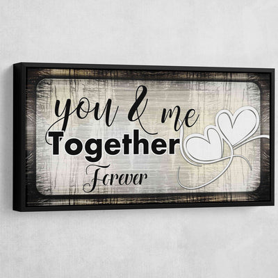 You And Me Together Forever - Amazing Canvas Prints